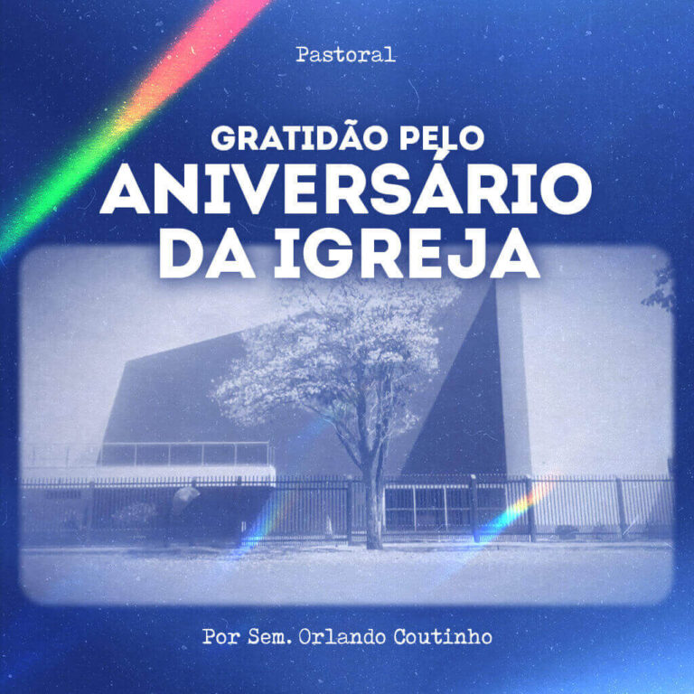 Gratidão pelo Aniversário da Igreja